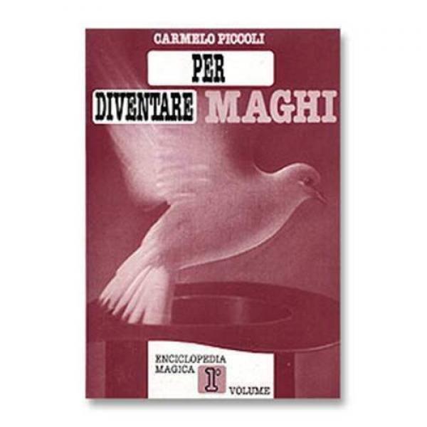 Carmelo Piccoli - Per diventare maghi - Volume 1