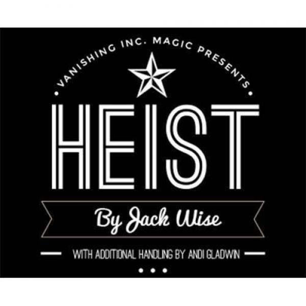 Heist by Jack Wise and Vanishing Inc.