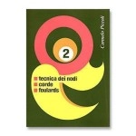 Carmelo Piccoli - 2 - Tecnica dei nodi, corde e foulards