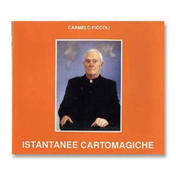Carmelo Piccoli - Istantanee cartomagiche