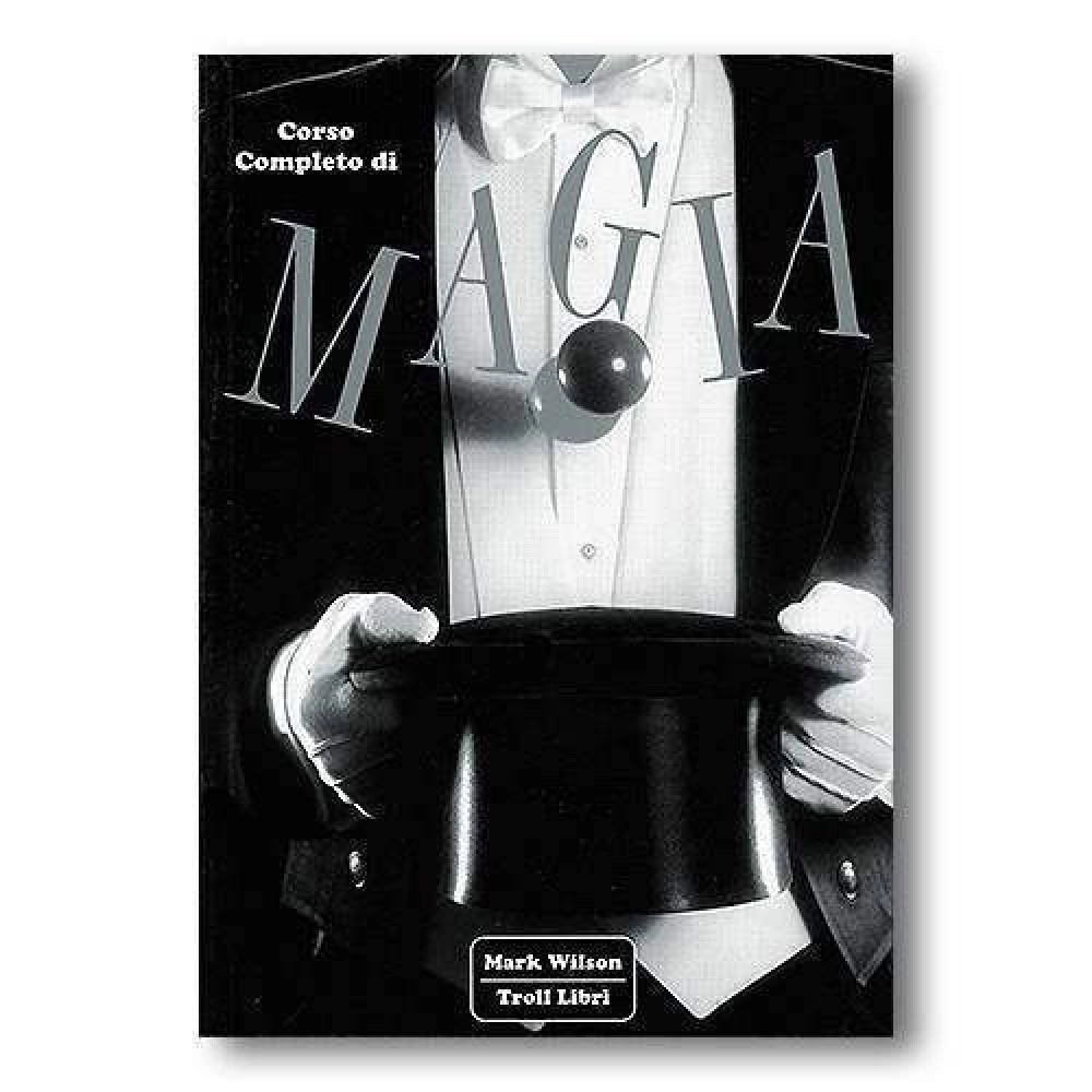 Mark Wilson - Corso completo di magia