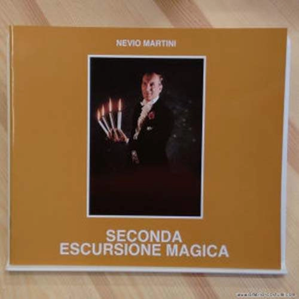 Nevio Martini - Seconda Escursione Magica