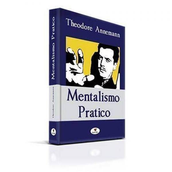 Theodore Annemann - Mentalismo pratico