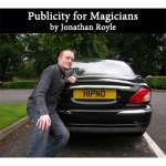 Publicity for Magicians  BY Jonathan Royle - eBook DOWNLOAD