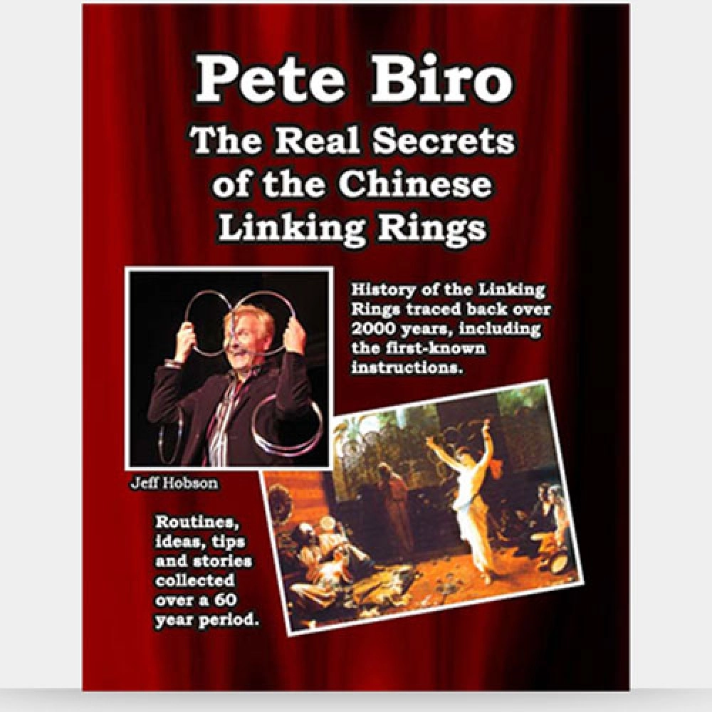 The Real Secrets of the Chinese Linking rings by Pete Biro - Book