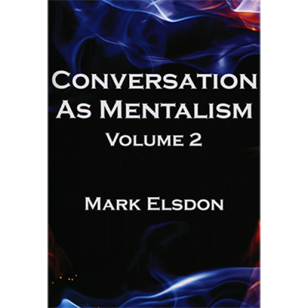 Conversation as Mentalism Vol. 2 by Mark Elsdon - Libro