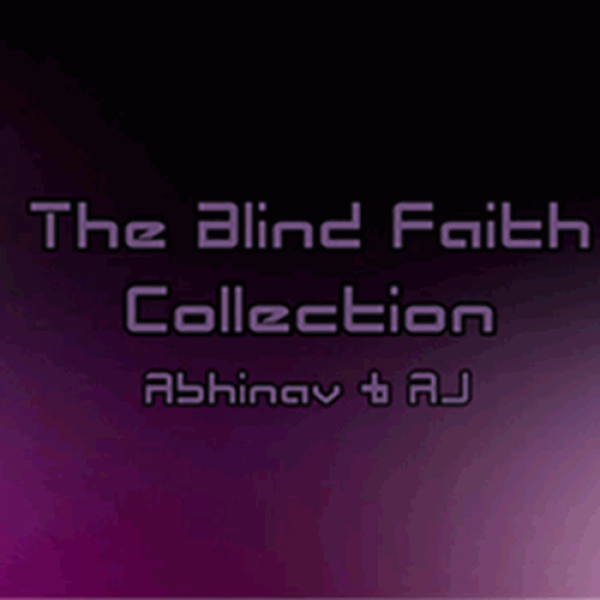 The Blind Faith Collection by Abhinav & AJ - V...