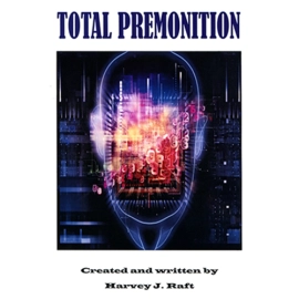 Total Premonition by Harvey Raft