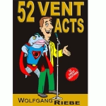52 Vent Acts by Wolfgang Riebe eBook DOWNLOAD