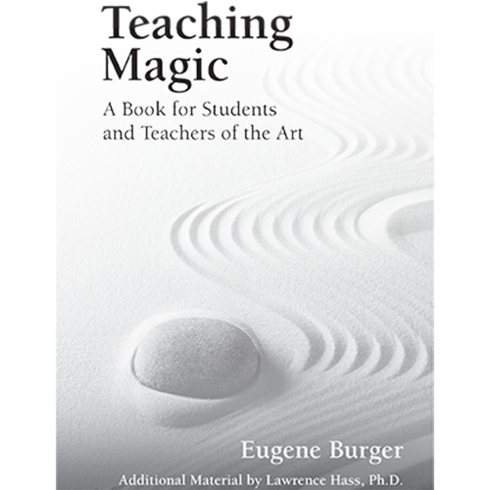 Teaching Magic: A Book for Students and Teachers of the Art by Eugene Burger - Libro