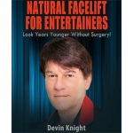 Natural Facelift for Entertainers by Devin Knight eBook DOWNLOAD