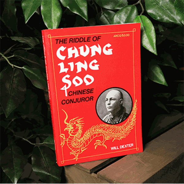 The Riddle of Chung Ling Soo by Will Dexter - Libro