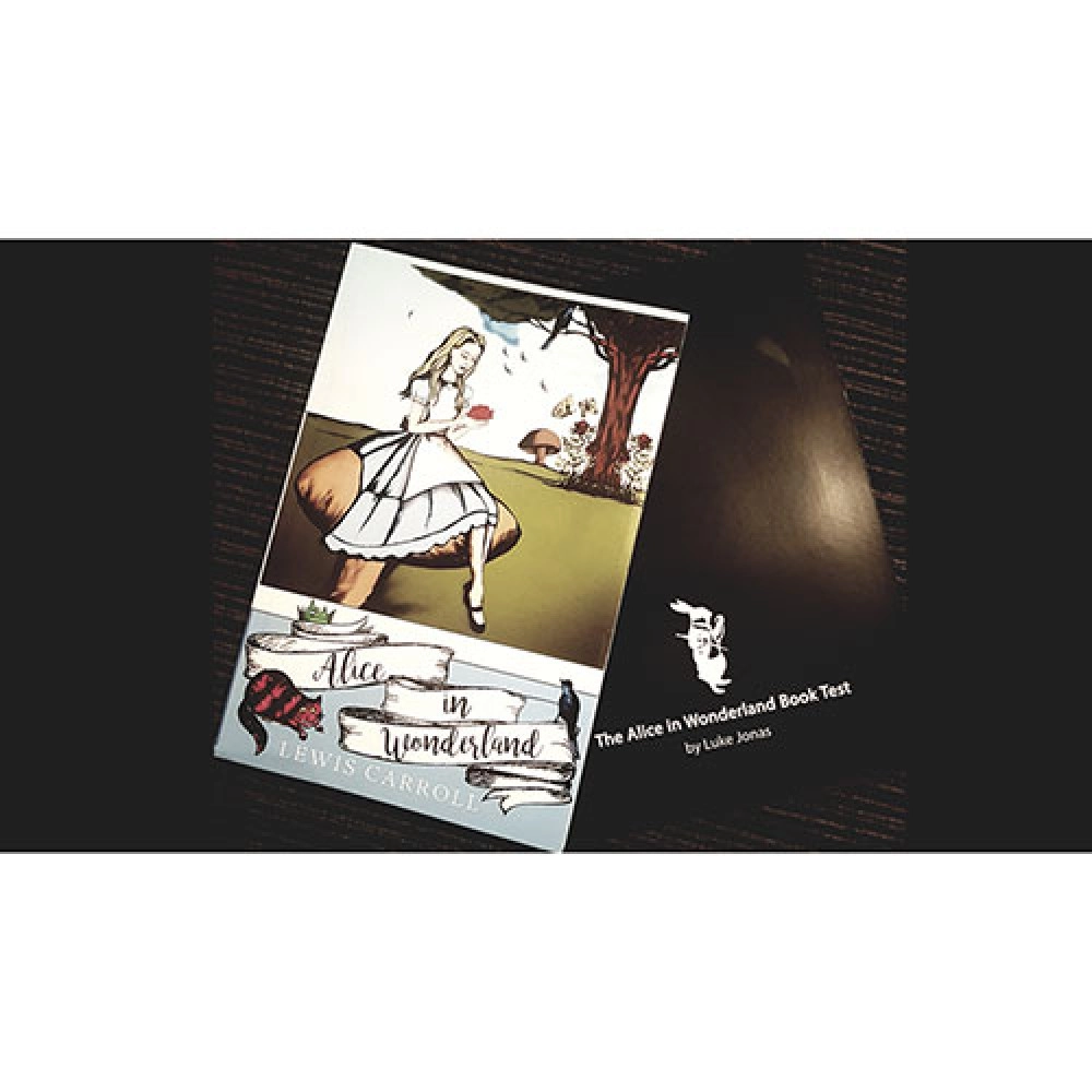 The Alice In Wonderland Book Test (Limited 250) by Luke Jonas with Olnas Magic
