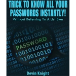Trick To Know All Your Passwords Instantly! (Written for Magicians) by Devin Knight eBook DOWNLOAD