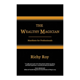 The Wealthy Magician: Manifesto for Professionals by Richy Roy - Libro