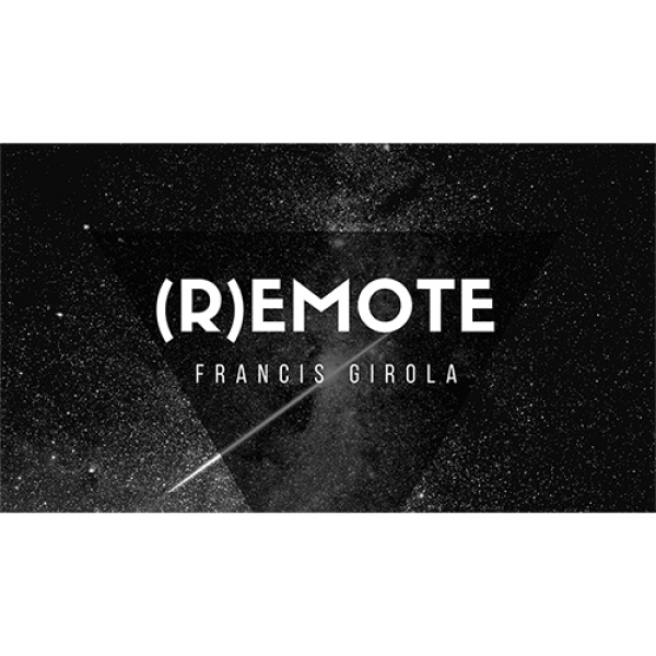 Remote (Gimmicks and Online Instructions) by Francis Girola