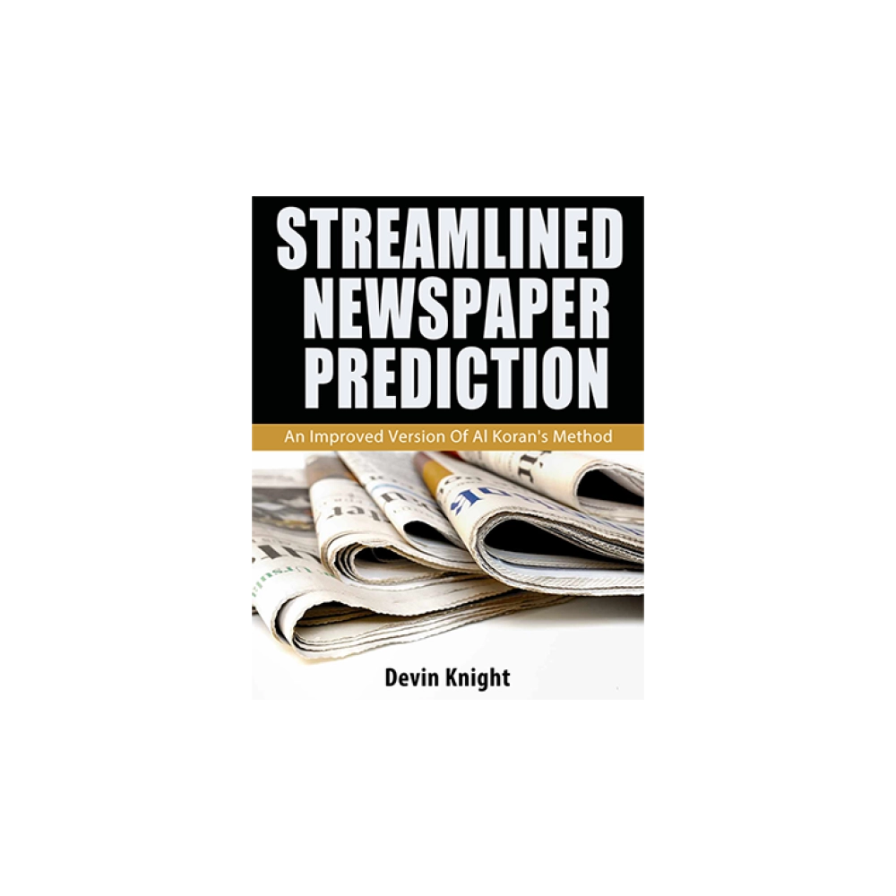 Streamlined Newspaper Prediction by Devin Knight eBook DOWNLOAD