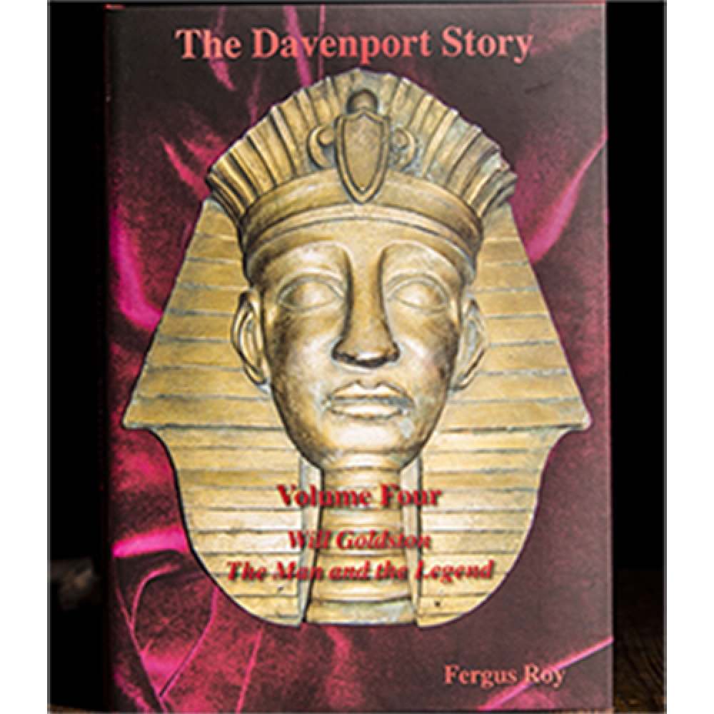 The Davenport Story Volume 4 Will Goldston The Man and the Legend by Fergus Roy - Book