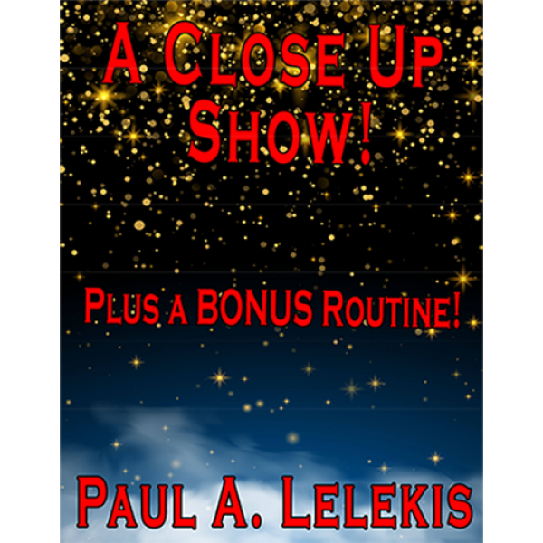 A CLOSE UP SHOW! by Paul A. Lelekis Mixed Media DO...
