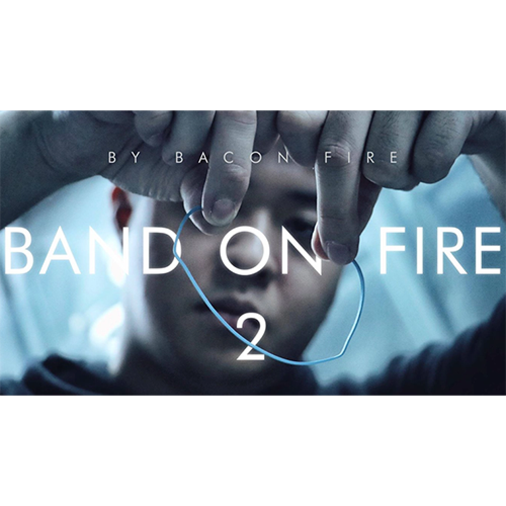 Band on Fire 2 (Gimmick and Online Instructions) by Bacon Fire and Magic Soul