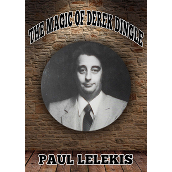 The Magic of Derek Dingle by Paul A. Lelekis Mixed...