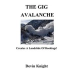 The Gig Avalanche by Devin Knight eBook DOWNLOAD