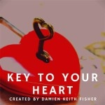 Key to Your Heart by Damien Keith Fisher video DOWNLOAD
