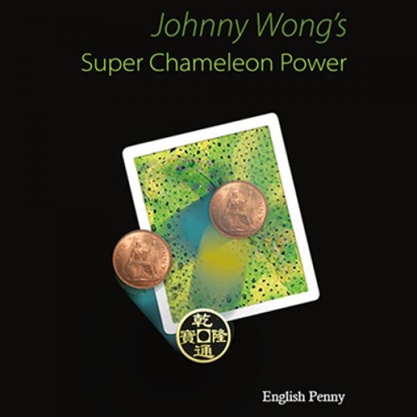 Super Chameleon Power English Penny Version by Johnny Wong