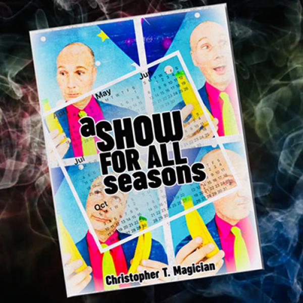 A Show For All Seasons by Christopher T. Magician - Libro