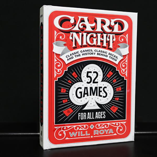 Card Night Classic Games, Classic Decks and The History Behind Them by Will Roya - Libro