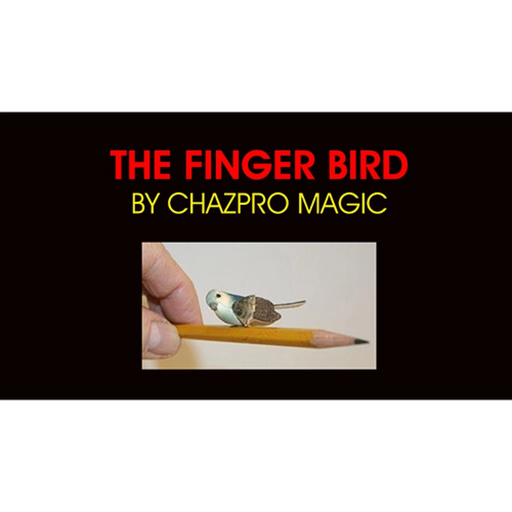 THE FINGER BIRD by Chazpro Magic