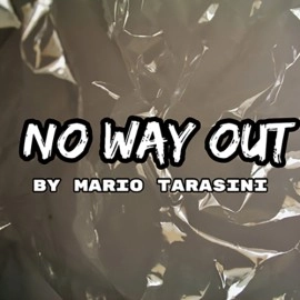 No Way Out by Mario Tarasini video DOWNLOAD