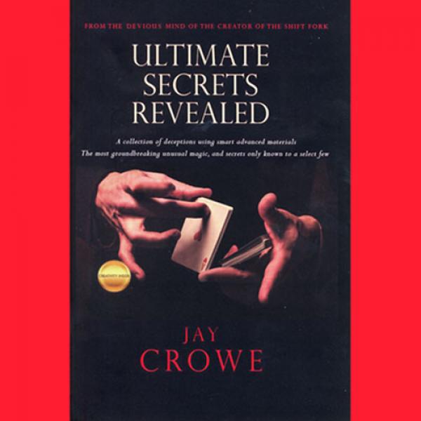 Ultimate Secrets Revealed by Jay Crowe - Libro