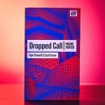 Dropped Call by Kyle Purnell & Zach Evans