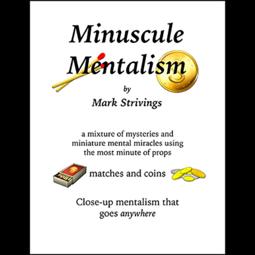 Minuscule Mentalism by Mark Strivings