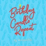 Birthday Candle Repeat (Gimmicks and Online Instructions) by Wonder Phil