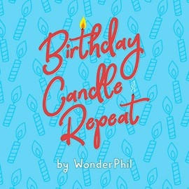 Birthday Candle Repeat (Gimmicks and Online Instructions) by Wonder Phil