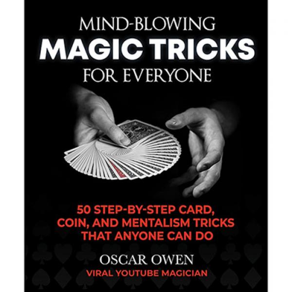 Mind Blowing Magic Tricks for Everyone by Oscar Owen - Libro