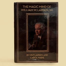 The Magic Mind of William W. Larsen HARD BOUND by William Larson- Libro