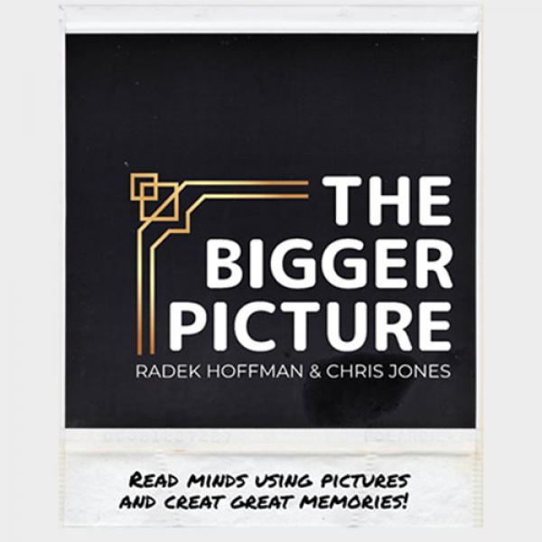 THE BIGGER PICTURE (Gimmicks and Online Instructions) by Radek Hoffman & Chris Jones