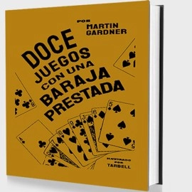 Doce juegos con una baraja prestada (Spanish Only) by Martin Gardner- Libro