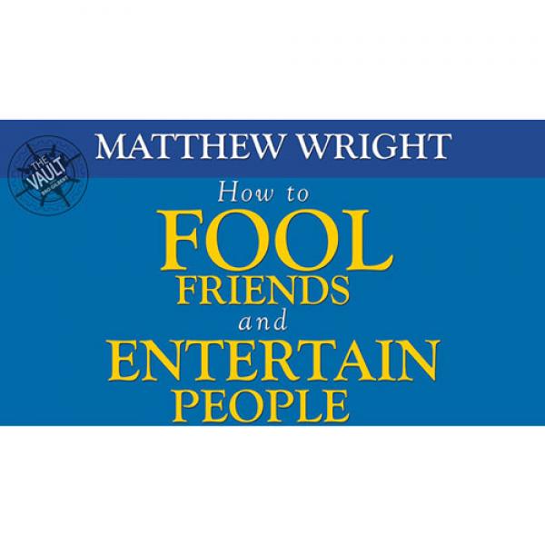 The Vault - How to fool friends and entertain people by Matthew Wright video DOWNLOAD