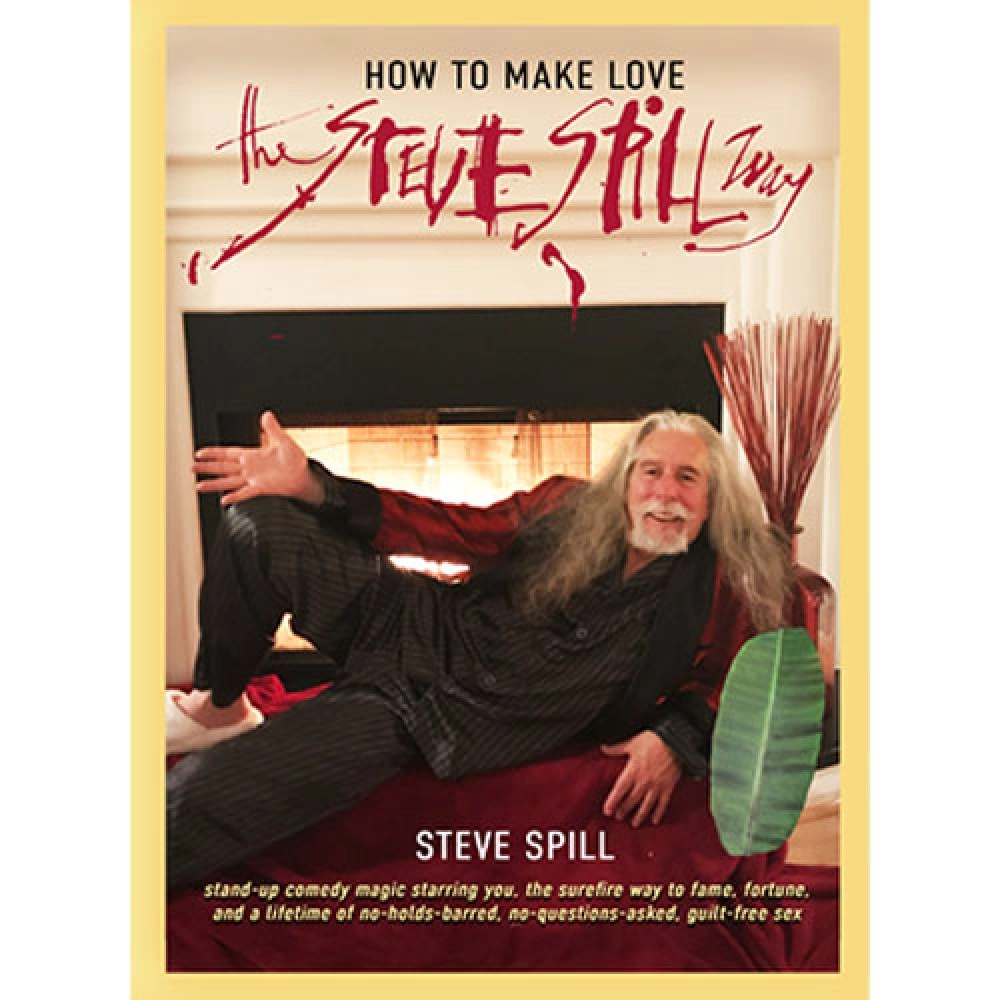 How To Make Love The Steve Spill Way (Soft Cover) by Steve Spill - Libro