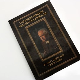 The Magic Mind of William W. Larsen Soft  BOUND by William Larson- Book
