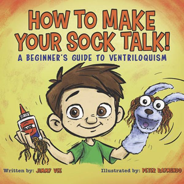 How to Make your Sock Talk by Jimmy Vee Illustrated by Peter Raymundo eBook DOWNLOAD