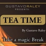 Tea Time (Gimmicks and Online Instructions) by Gustavo Raley