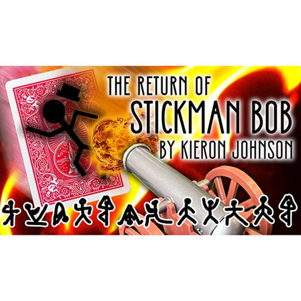 The Return of Stickman Bob (Gimmicks and Online Instructions) by Kieron Johnson