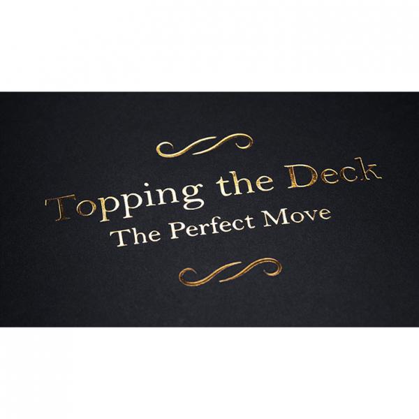 Topping the Deck: The Perfect Move by Jamy Ian Swi...