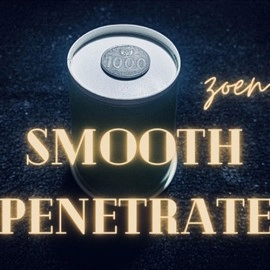 Smooth Penetrate by Zoen's video DOWNLOAD