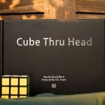 The Cube Through Head by David Penn and TCC